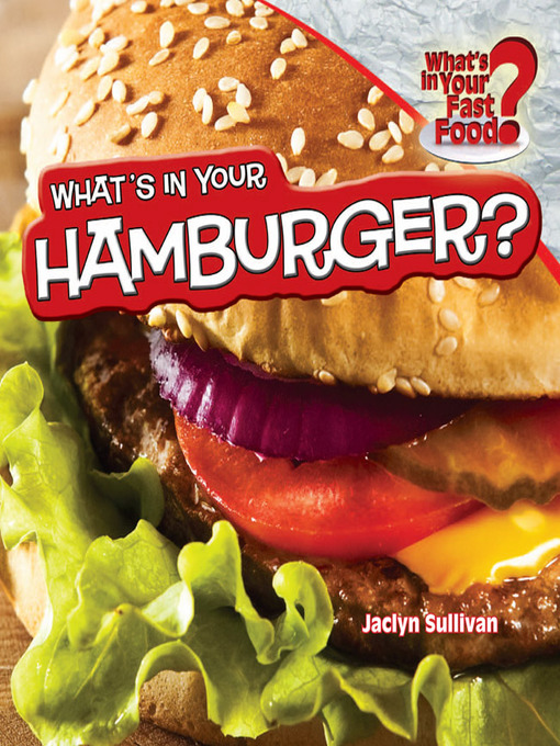 Title details for What's in Your Hamburger? by Jaclyn Sullivan - Available